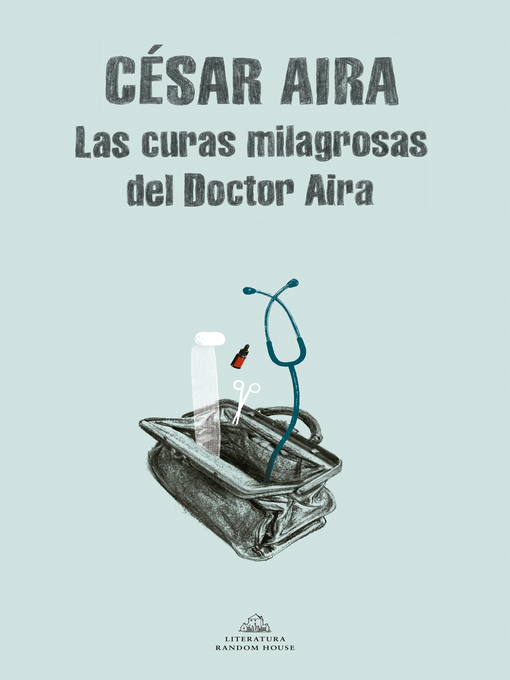 Title details for Las curas milagrosas del Doctor Aira by César Aira - Available